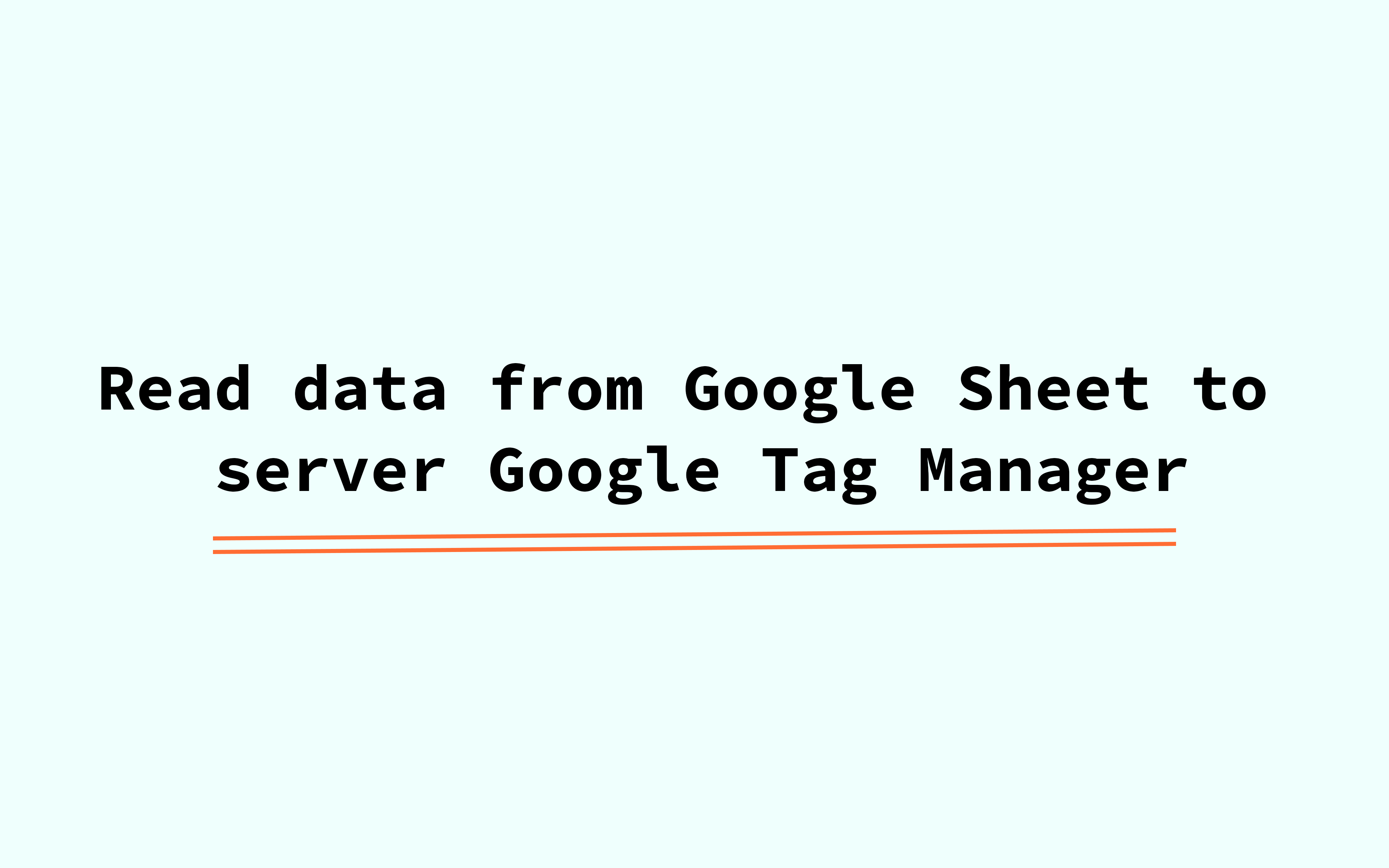 Read data from Google Sheets to server Google Tag Manager - Stape