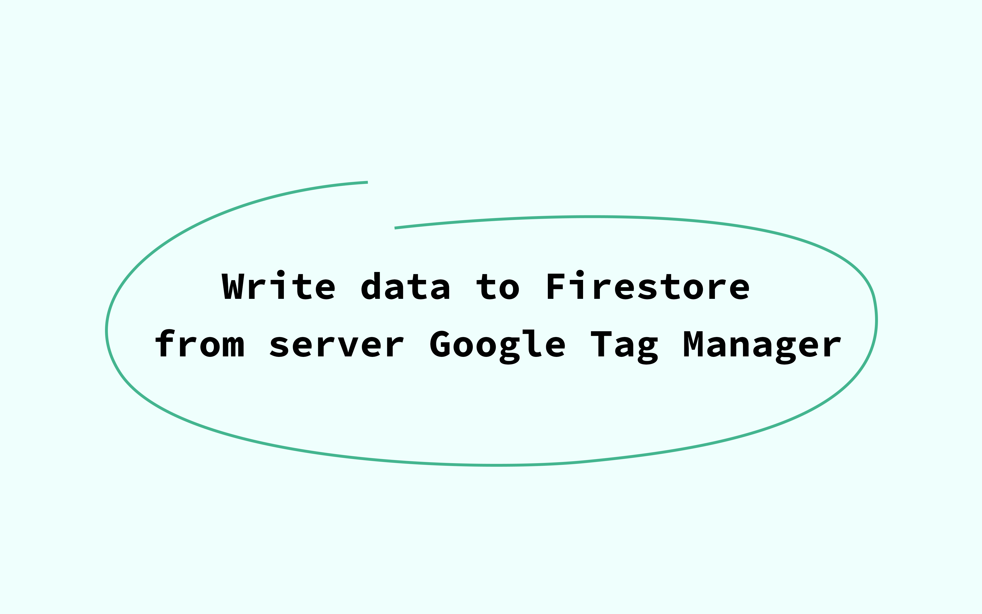 Write data to Firestore from server Google Tag Manager - Stape